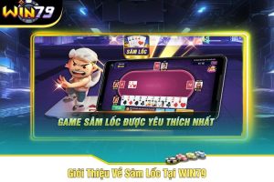 Giới Thiệu Về Sâm Lốc Tại WIN79